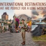 International Destinations That Are Perfect for a Long Weekend